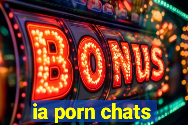 ia porn chats